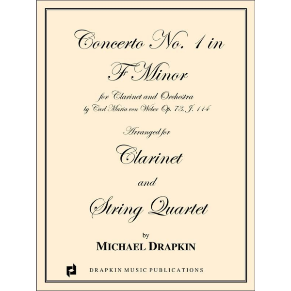 Weber: Clarinet Concerto No. 1 in F Minor, Op. 73 (arr. for clarinet & string quartet)