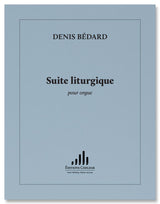 Bédard: Suite liturgique