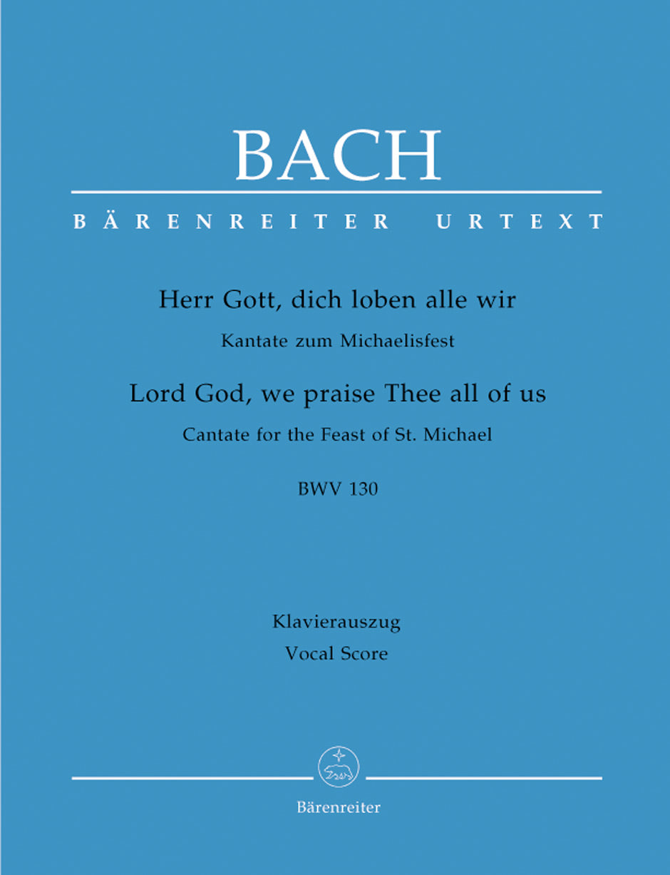 Bach: Herr Gott, dich loben alle wir, BWV 130