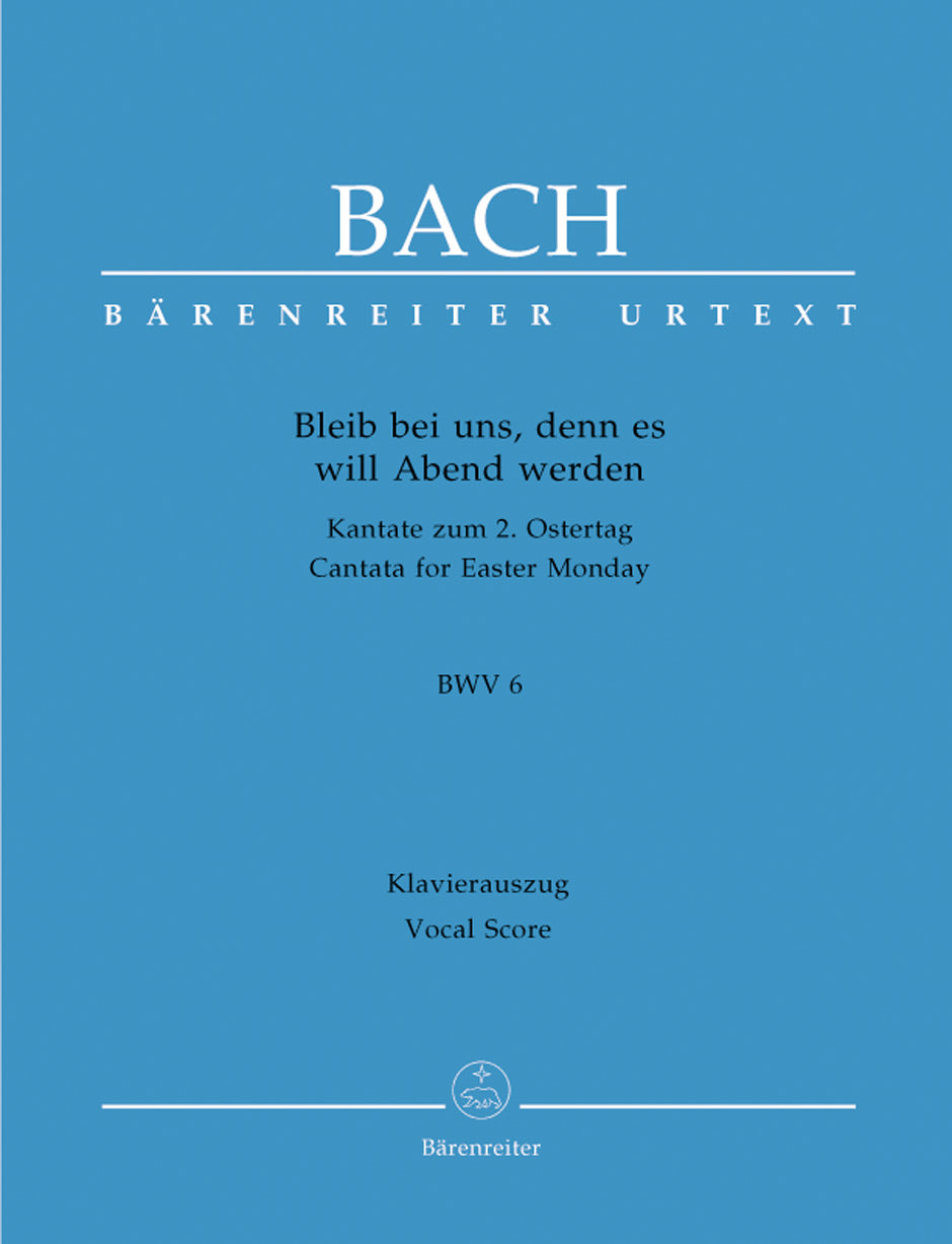 Bach: Bleib bei uns, denn es will Abend werden, BWV 6