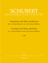 Schubert: Variations on "Trockne Blumen", D 802, Op. posth. 160