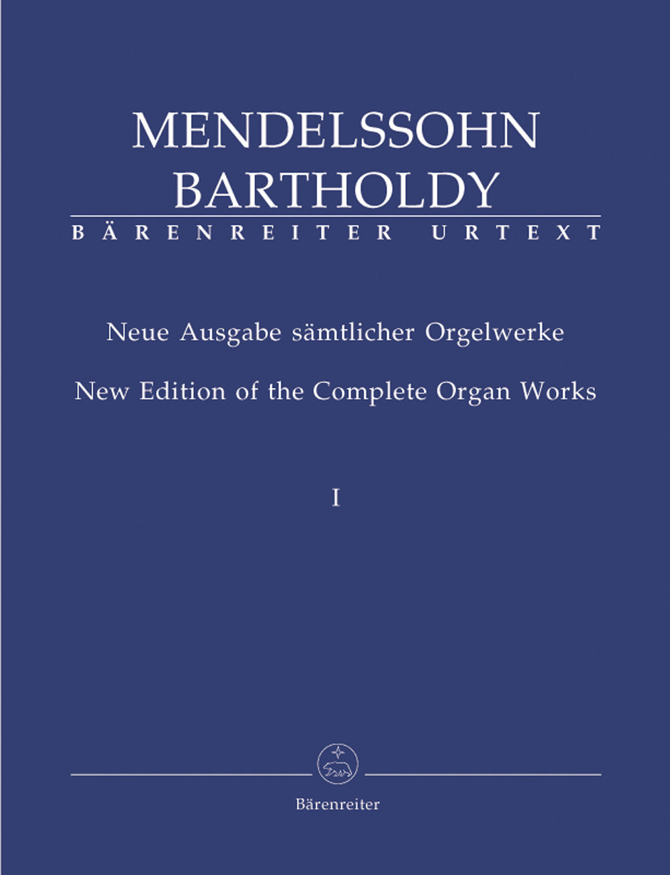 Mendelssohn: Complete Organ Works - Volume 1 (Preludes, Fugues, Chorale Settings, Free Organ Works)