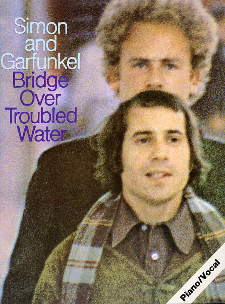 Simon and Garfunkel – Bridge over Troubled Water